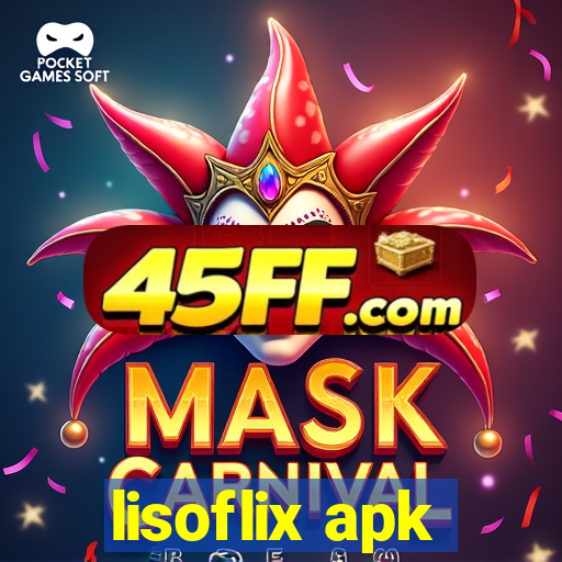lisoflix apk